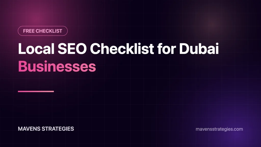 Local SEO checklist for Dubai businesses – rank in Google Maps